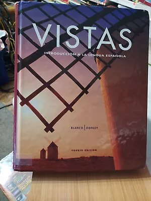 Vistas Introducción A La Lengua Española 4th Ed. Blanco | Donley (2012HC) HC7 • $12.50