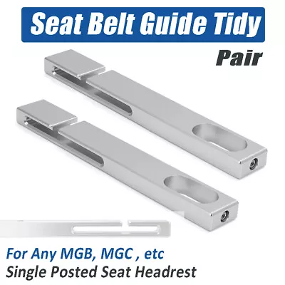 Pair Seat Belt Guide Tidy Aluminium For MGB MGC Spitfire GT6 TR6 Single Headrest • $35.99