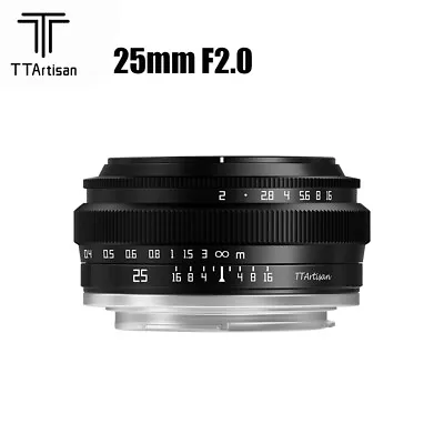 $92.14 • Buy TTArtisan 25mm F2.0 Manual Focus Camera Lens For Sony E /Fuji /Canon/Nikon/Leica