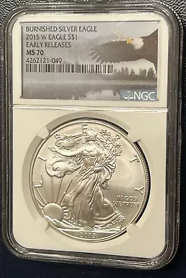 2015 W Silver American Eagle Burnished  Early Releases NGC MS 70 • $0.01