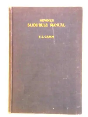 Newnes' Slide Rule Manual (F. J. Camm - 1944) (ID:46852) • £11.21