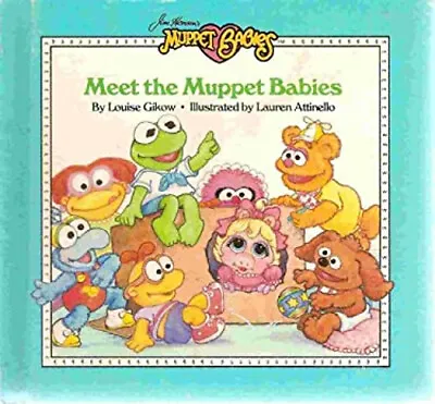 Meet The Muppet Babies Paperback Louise Henson Jim Gikow • $5.88