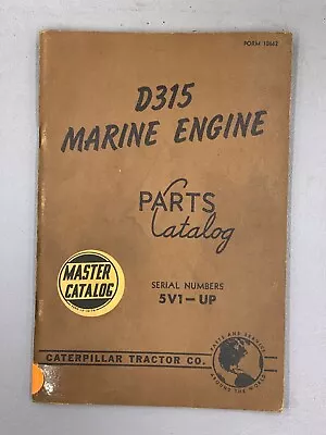 Caterpillar D315 Marine Engine Parts Book 10662 • $14.95