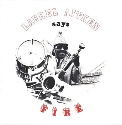 Laurel Aitken - Says Fire (reggae Ska) (vinyl Lp) New • £22.98