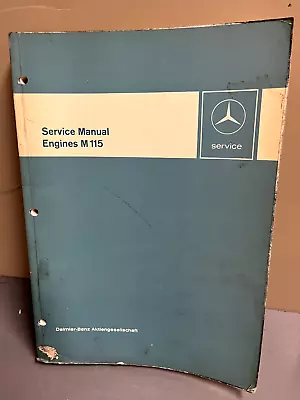 Mercedes Benz - Service Manual Engines M 115 Starting With Model Year 1974 • $34.99