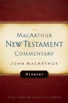 Hebrews MacArthur New Testament Commentary: Volume 27 By John MacArthur: Used • $11.39