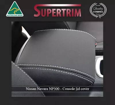 CONSOLE LID COVERS Fit Nissan Navara NP300 Premium Neoprene Waterproof 100% • $49