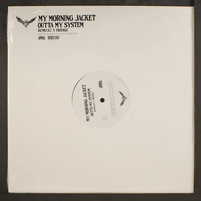 MY MORNING JACKET: Outta My System (remixez Y Friendz) ATO 12  Single 33 RPM Sea • $12