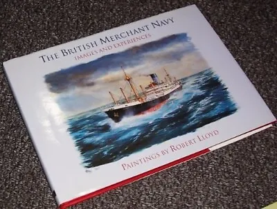 The British Merchant Navy - Images And Experiences • £6.46