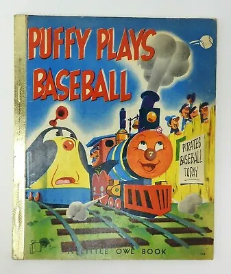 Vintage 1954 Children's HB Puffy Plays Baseball By Mary Taylor Owl Book Train   • $9.99
