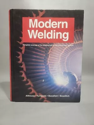 Modern Welding By Andrew Daniel Althouse • $14.99