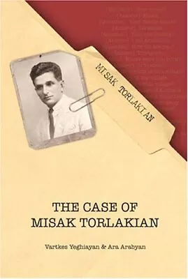 THE CASE OF MISAK TORLAKIAN By Vartkes Yeghiayan & Ara Arabyan **BRAND NEW** • $52.95