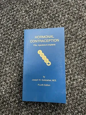 Hormonal Contraception : Pills Implants And Injections By Joseph W. Goldzieher • $50
