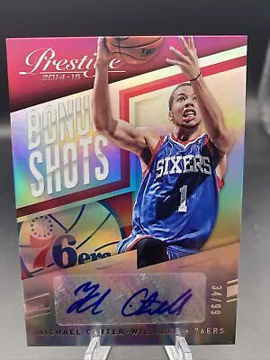 Michael Carter-Williams 2014-15 Panini Prestige Bonus Shots Silver Auto /99 • $8.99