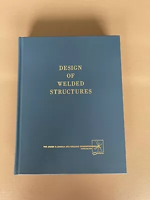 Design Of Welded Structures By Omer W. Blodgett (Hardcover)2002 • $29