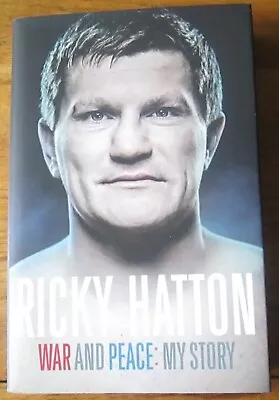 War And Peace My Story. Signed Ricky Hatton Hardback Boxing Book Autobiography • £19.99