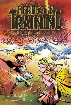 Apollo And The Battle Of The Birds [6] [Heroes In Training] By Holub Joan  Pap • $4.47