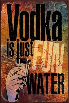 VODKA IS FUN Retro/ Vintage Tin Metal Sign Man Cave Wall Home Décor Shed-Garage • $12.99