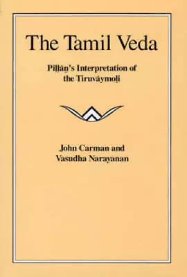 The Tamil Veda: Pillans Interpretation Of The Tiruvaymoli - Paperback - GOOD • $10.45