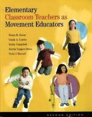 Elementary Classroom Teachers As Movement Educators - Paperback - VERY GOOD • $6.29