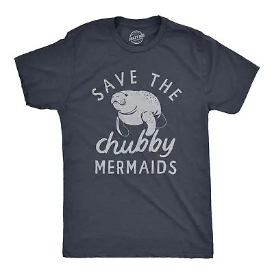 Mens Save The Chubby Mermaids T Shirt Funny Cute Manitee Preservation Tee For • $9.50