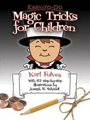 Easy-to-Do Magic Tricks For Children (Dover Magic Books) - Paperback - GOOD • $3.73