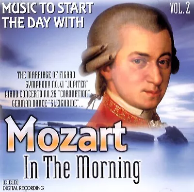 WOLFGANG AMADEUS MOZART In The Morning NEW CD 70 Min AUSTRIA SALZBURG Vol. 2   • $10.99