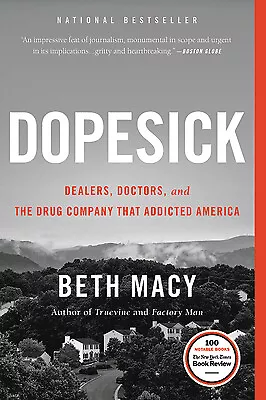 Dopesick: Dealers Doctors And The Drug Company That Addicted America By Macy • $3.79