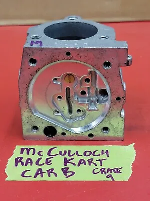 McCULLOCH RACE GO KART CARBURETOR CARB BODY VINTAGE RACING MC 101 91 92 93 #19 • $24