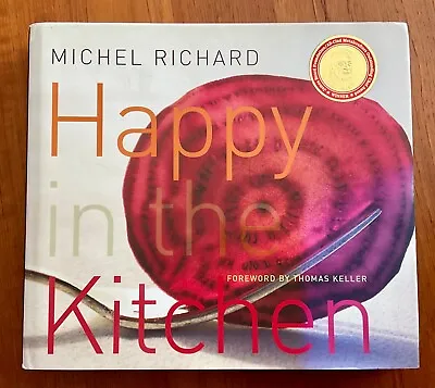 Happy In The Kitchen By Michel Richard (2006 Hardcover) - Like New • $4.75