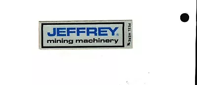  Nice Old Jeffrey Coal Mining Sticker # 633 • $1