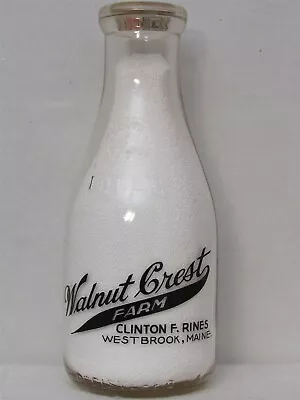 TRPQ Milk Bottle Walnut Crest Farm Clinton Rines Westbrook ME CUMBERLAND COUNTY • $34.99