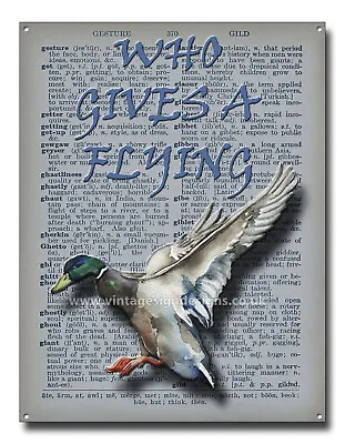 Who Gives A Flying Duck Collectable Metal Sign.size 16  X 12 .man Cave Sign A3 • £16.95