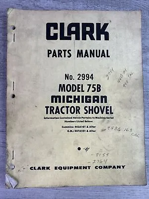 1966 Clark Michigan Parts Manual No 2994 Model 75B Tractor Shovel • $41.99