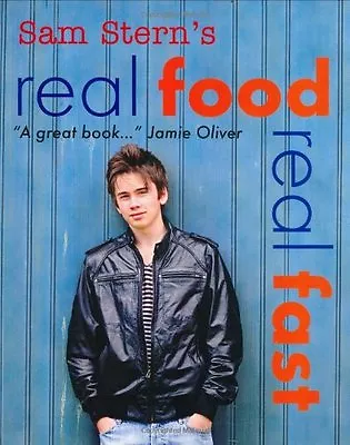 Real Food Real Fast By Sam SternSusan Stern. 9781406302493 • £2.46