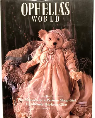 OPHELIA'S WORLD By Michele Durkson Clise Vtg 1984 1st Edition Signed HC/DJ Book • $49.99