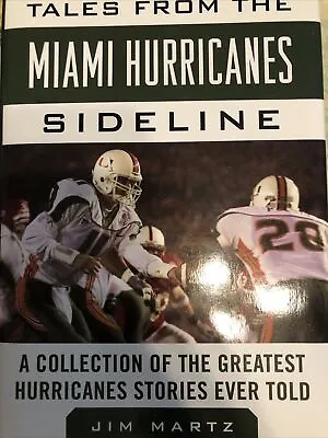 Signed Tales From The Miami Hurricanes Sideline : A Collection • $10