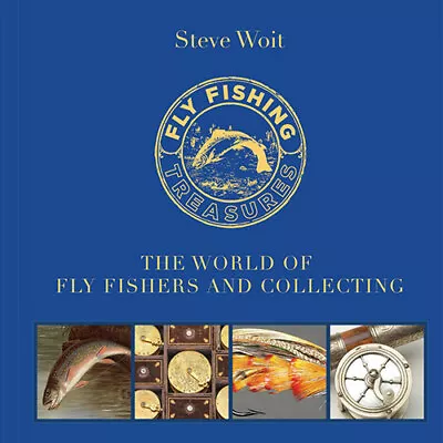 Fly Fishing Treasures: The World Of Fly Fishers And Collecting  • $175