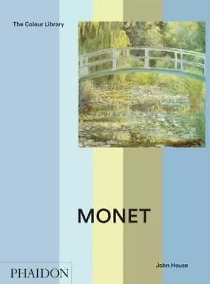 Monet: Colour Library (Phaidon Colour Library) - Paperback By House John - GOOD • $4.08