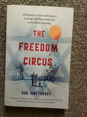 The Freedom Circus: One Family's Death-defying Act To Escape The Nazis And Start • $24
