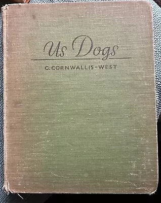 US DOGS Story Of A Labrador 1938 1st Edition Cornwallis-West K F Barker • £10