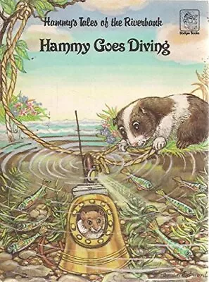 Hammy Goes Diving (Hammy's Tales Of The Riverbank) By Dave Ellison Paperback The • £6.99