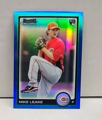 MIKE LEAKE 2010 Bowman Chrome Draft BLUE REFRACTOR ~ ROOKIE /199 ~ REDS • $2.42