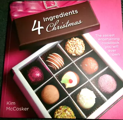 Cookbook - 4 Ingredients CHRISTMAS By Kim McCosker • $9.95