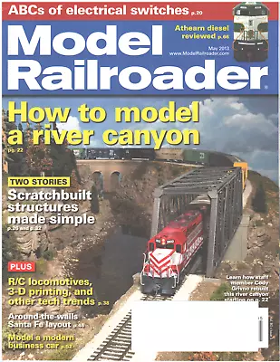 MODEL RAILROADER Magazine May 2013 River Canyon Structures 3D Print Tech Trends • $14.99