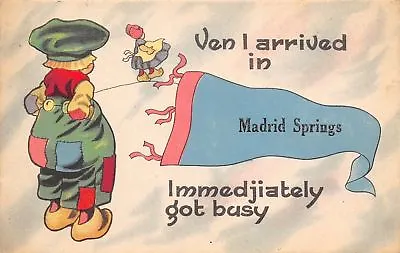 Madrid Springs NY Ven I Arrived Immedjiatley Got Busy~Spotted Gal~Pennant 1914 • $5