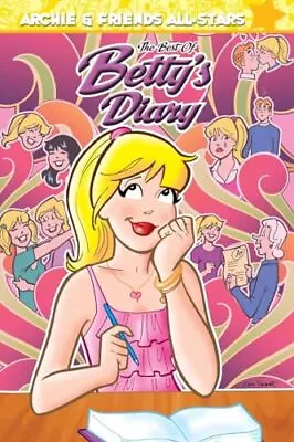 The Best Of Betty's Diary (Archie & Friends All-Stars) - Parent Dan - Paper... • $4.74