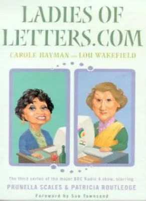 Ladies Of Letters.com By  Lou Wakefield Carole Hayman • £2.74