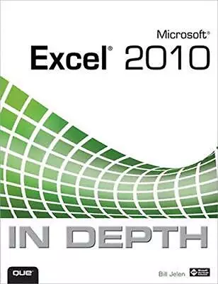 Microsoft Excel 2010 In Depth By Jelen Bill Paperback Book The Cheap Fast Free • £5.49