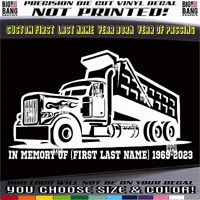 In Memory Of Dump Truck Driver Trucker Vinyl Decal Sticker Custom Name & Date • $27.01